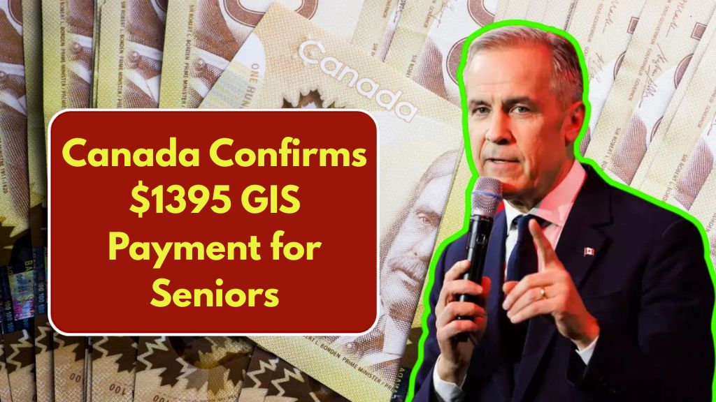 Canada Confirms $1395 GIS Payment for Seniors