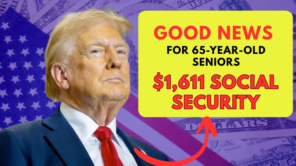 Social Security Payment of $1,611 in July