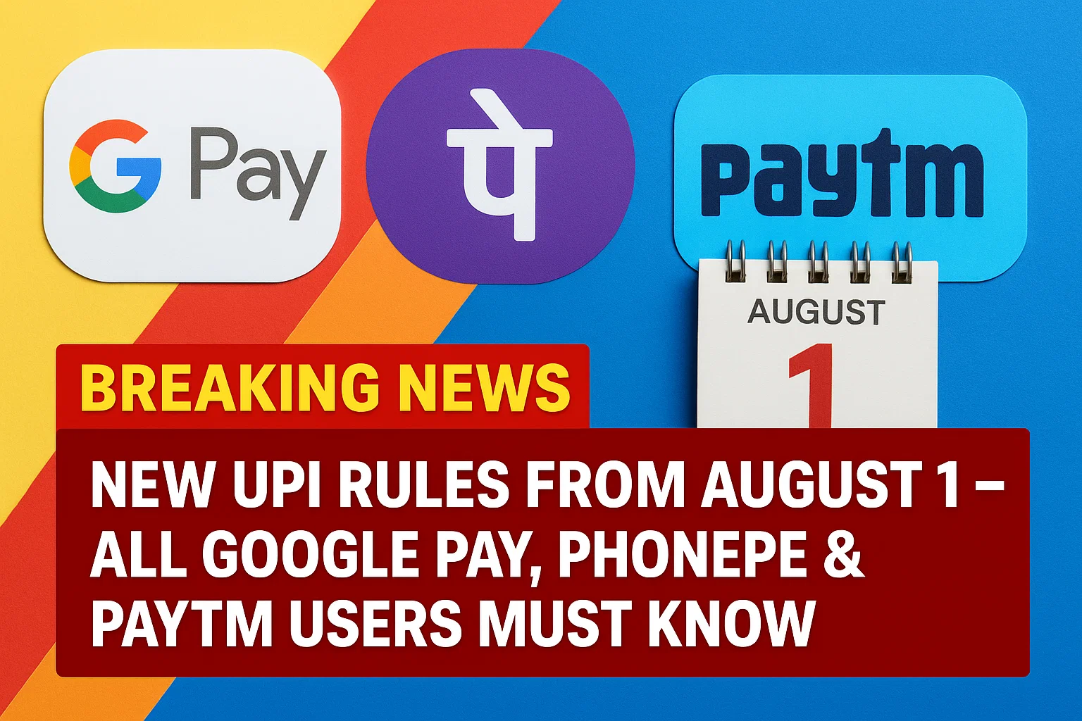New UPI Rules from August 1